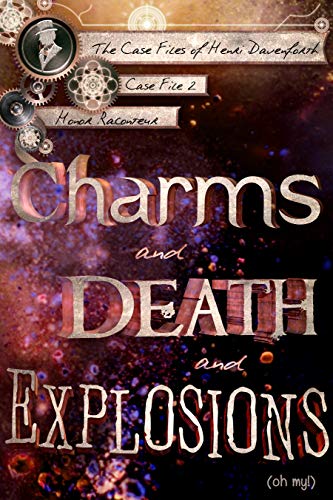 Charms and Deaths and Explosions book cover